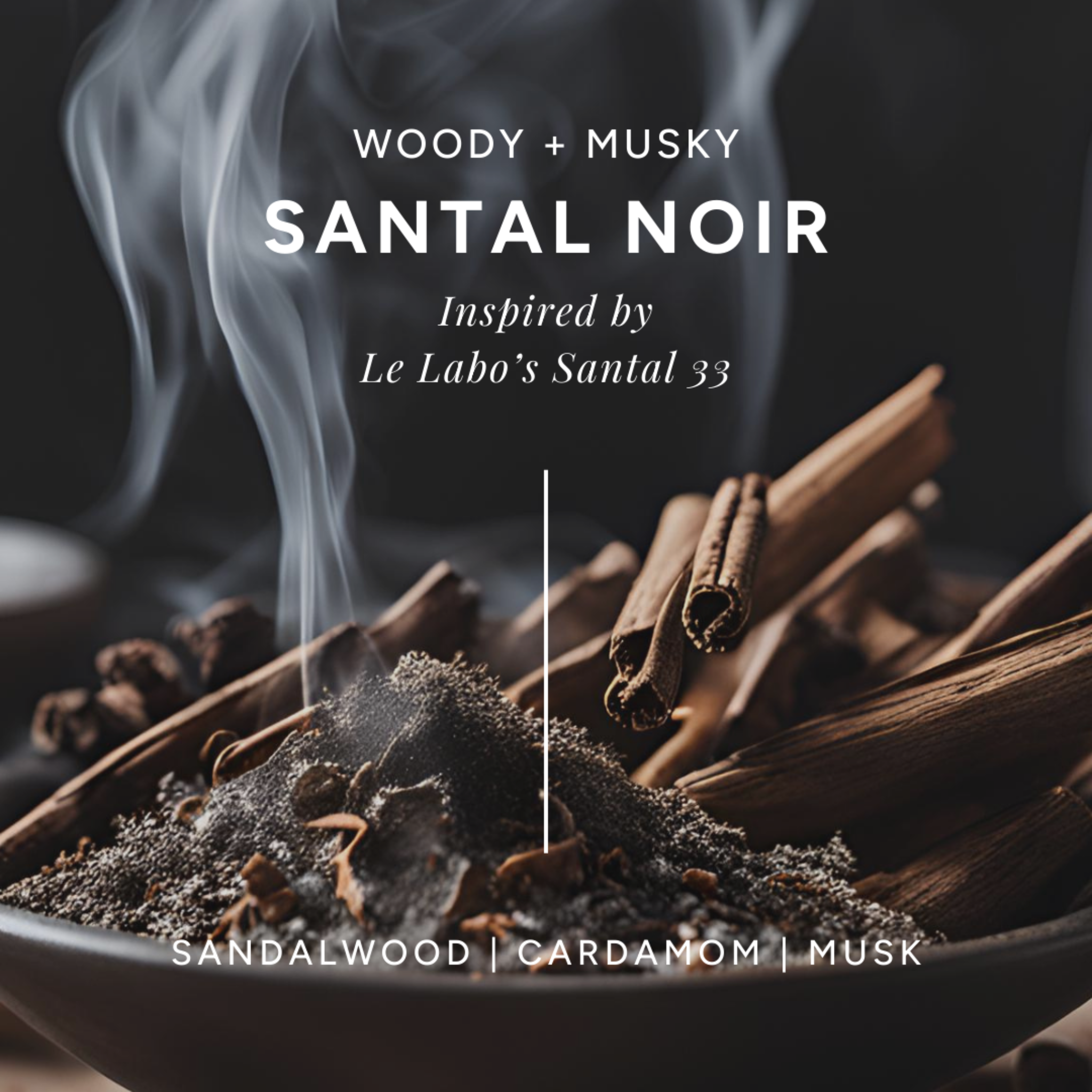 Infographic of 'Santal Noir' scent with slightly burnt wood and ash in a dark ceramic dish, emitting smoke. has notes of sandalwood, cardamom, and musk.