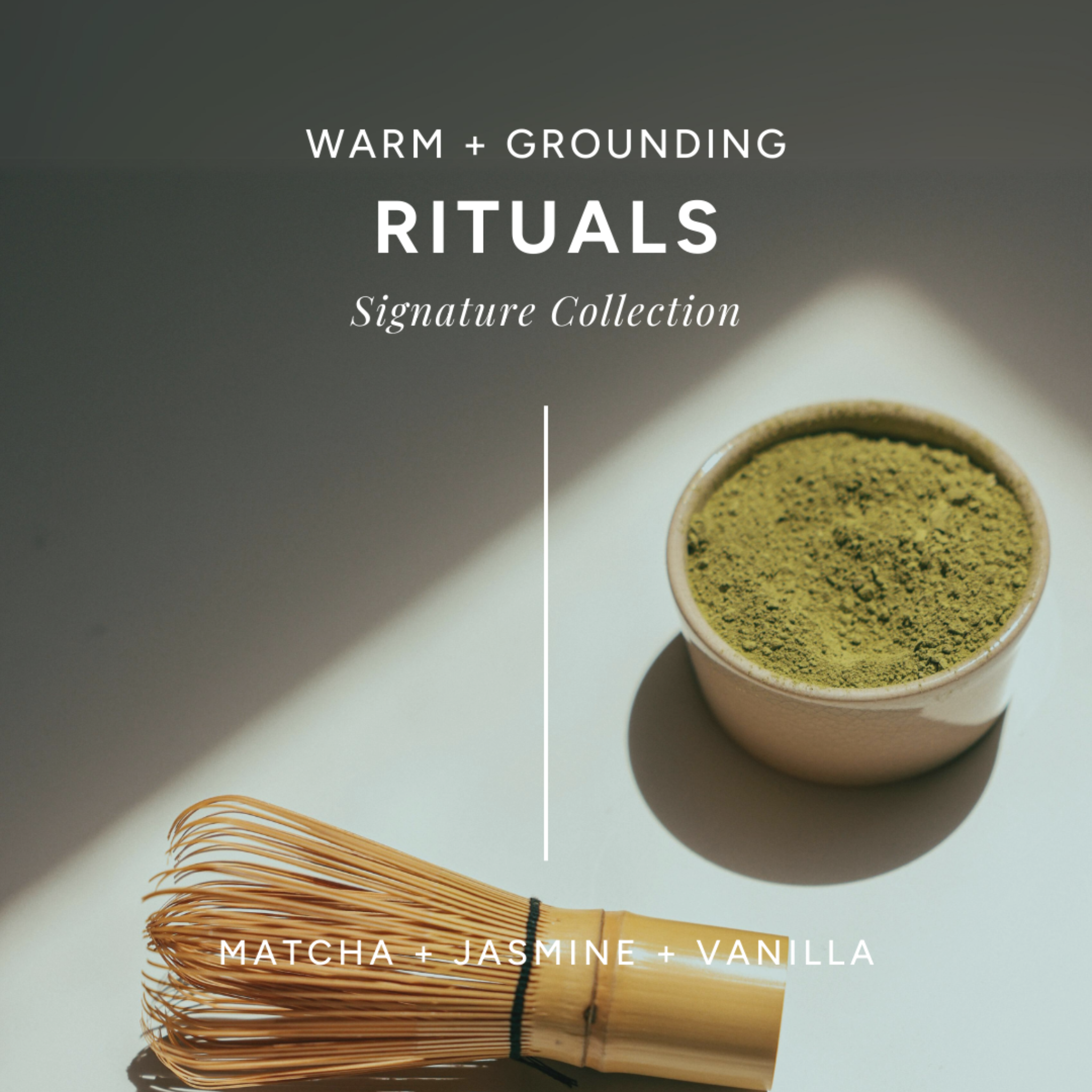 Infographic of 'Rituals' scent with matcha powder and whisk. Smells warm and grounding with notes of matcha, jasmine, and vanilla